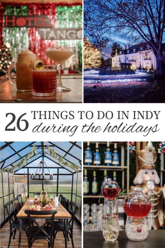 26 Things to do in Indianapolis During the Holidays