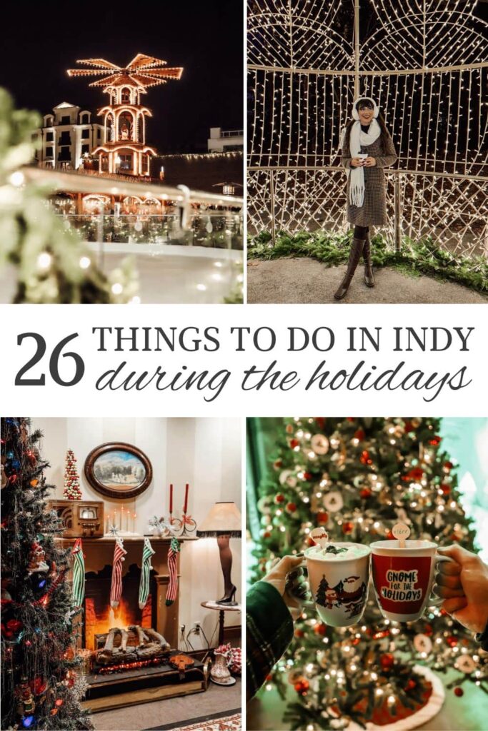 26 Things to do in Indianapolis During the Holidays