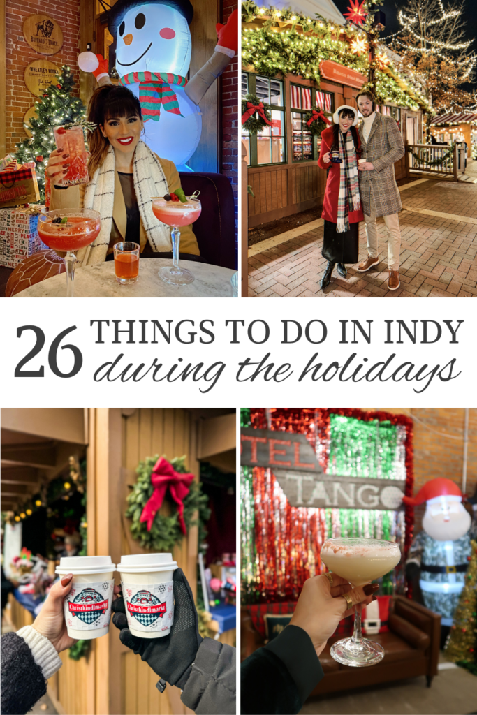 26 Things to do in Indianapolis During the Holidays