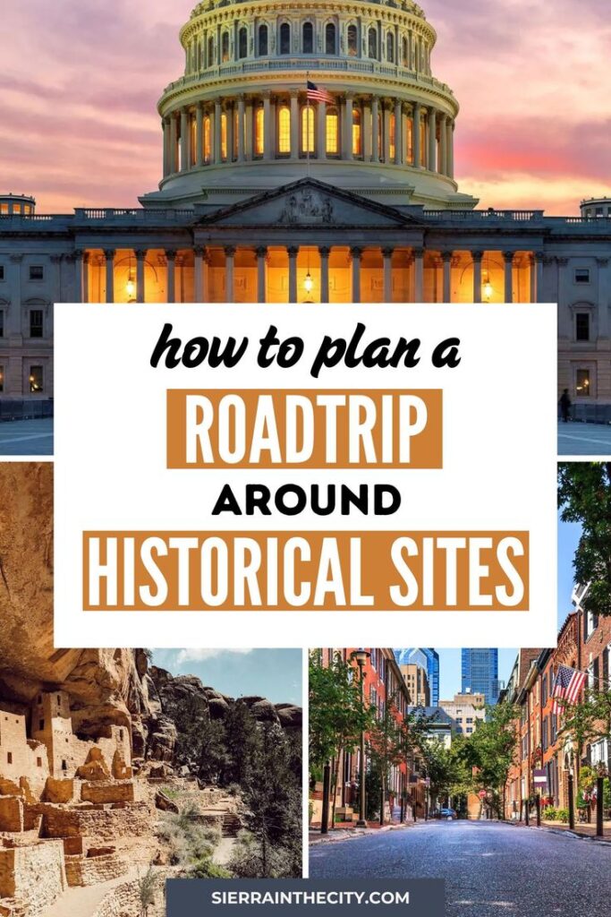 How to Plan a Road Trip Around Historical Sites